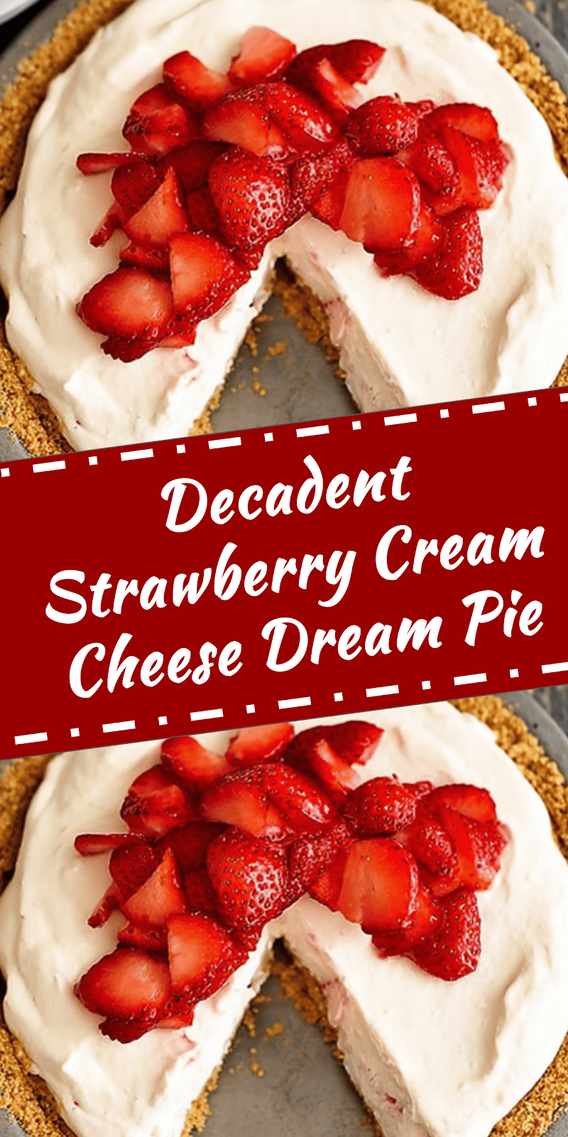 Strawberry Cream Cheese Dream Pie