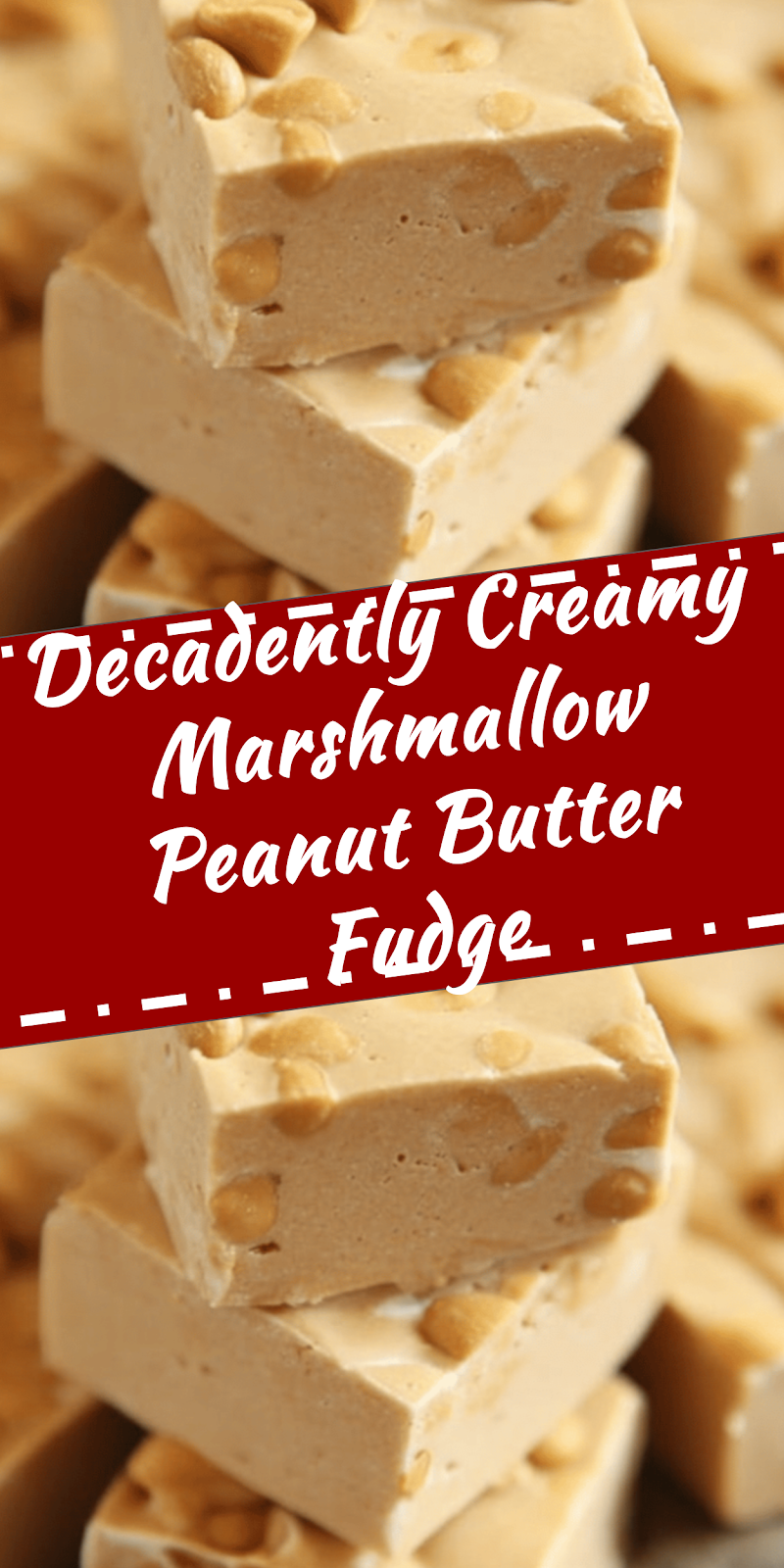 Creamy Marshmallow Peanut Butter Fudge