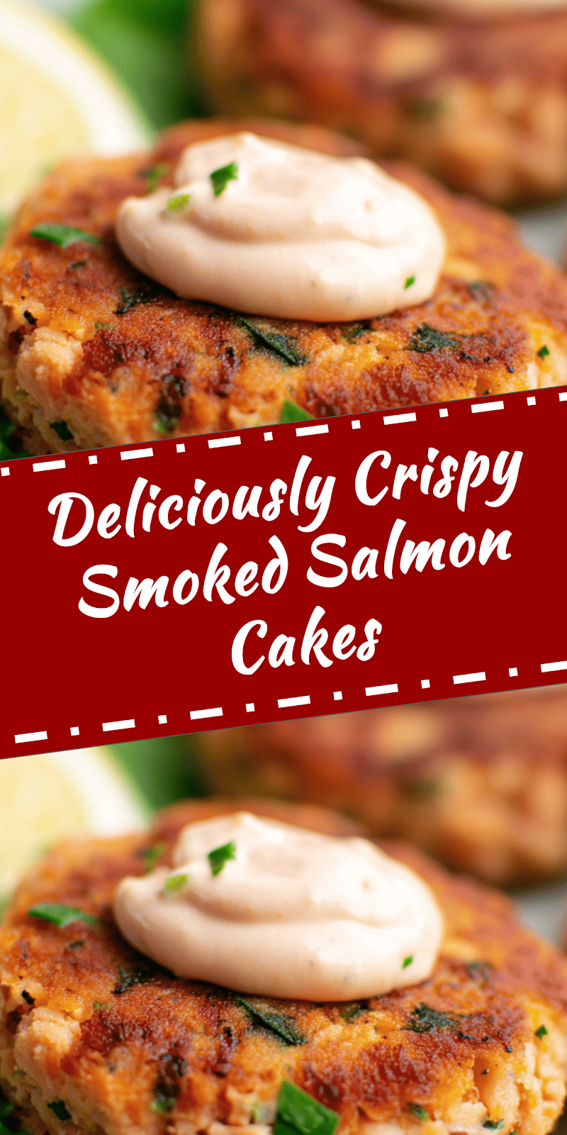Smoked Salmon Cakes with Crispy Flakey Texture