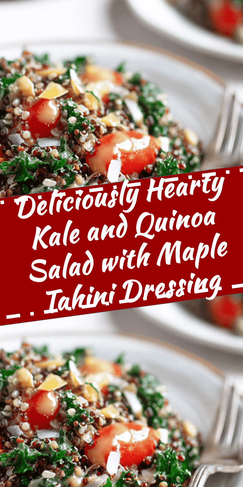 Hearty Kale and Quinoa Salad with Maple Tahini Dressing