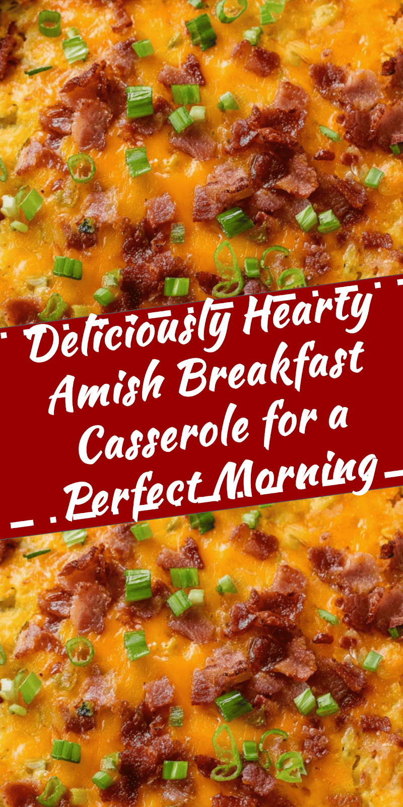 Hearty Amish Breakfast Casserole for a Perfect Morning