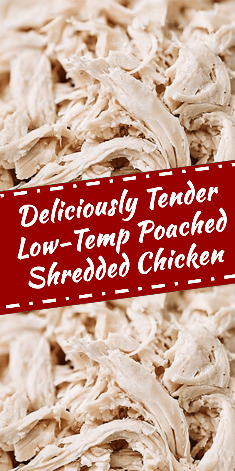 Easy Low-Temp Poached Shredded Chicken for Recipes