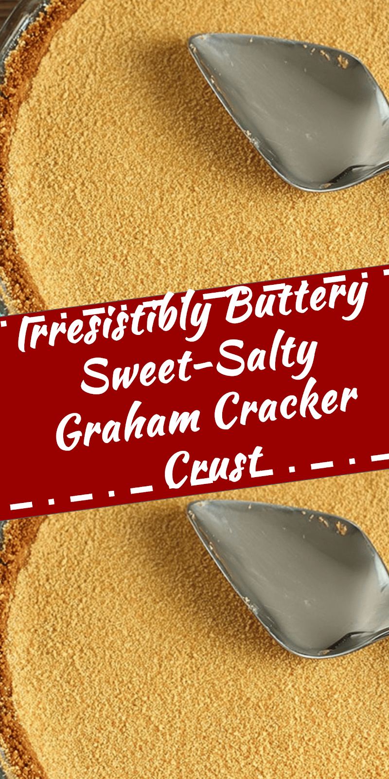 Buttery Sweet-Salty Graham Cracker Crust