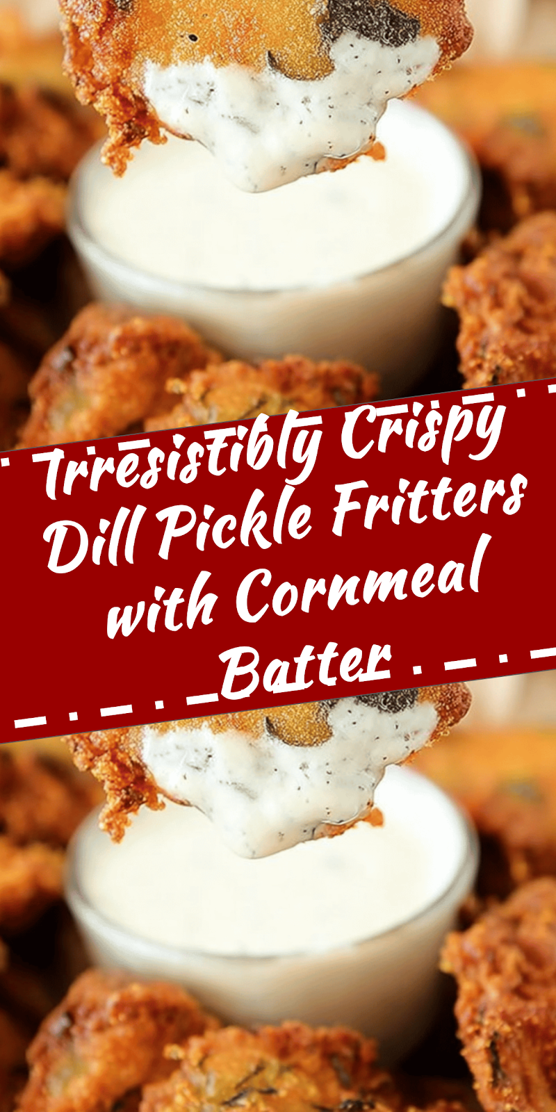 Crispy Dill Pickle Fritters with Cornmeal Batter