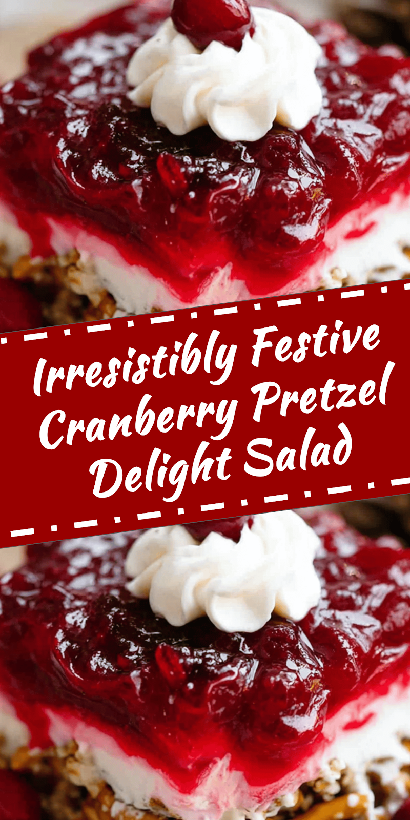 Festive Cranberry Pretzel Delight Salad