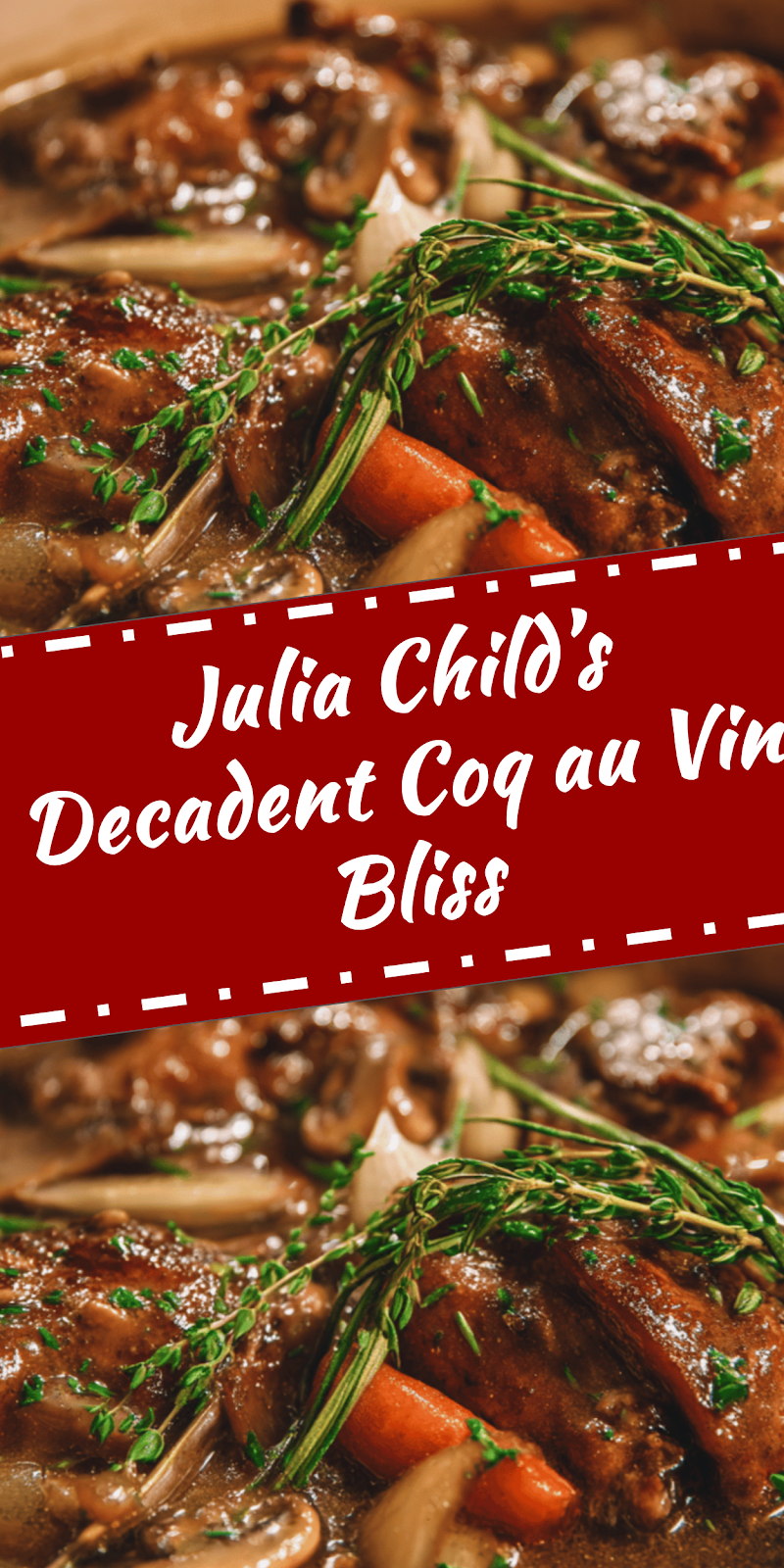 Julia Child’s Coq au Vin: Timeless French Comfort