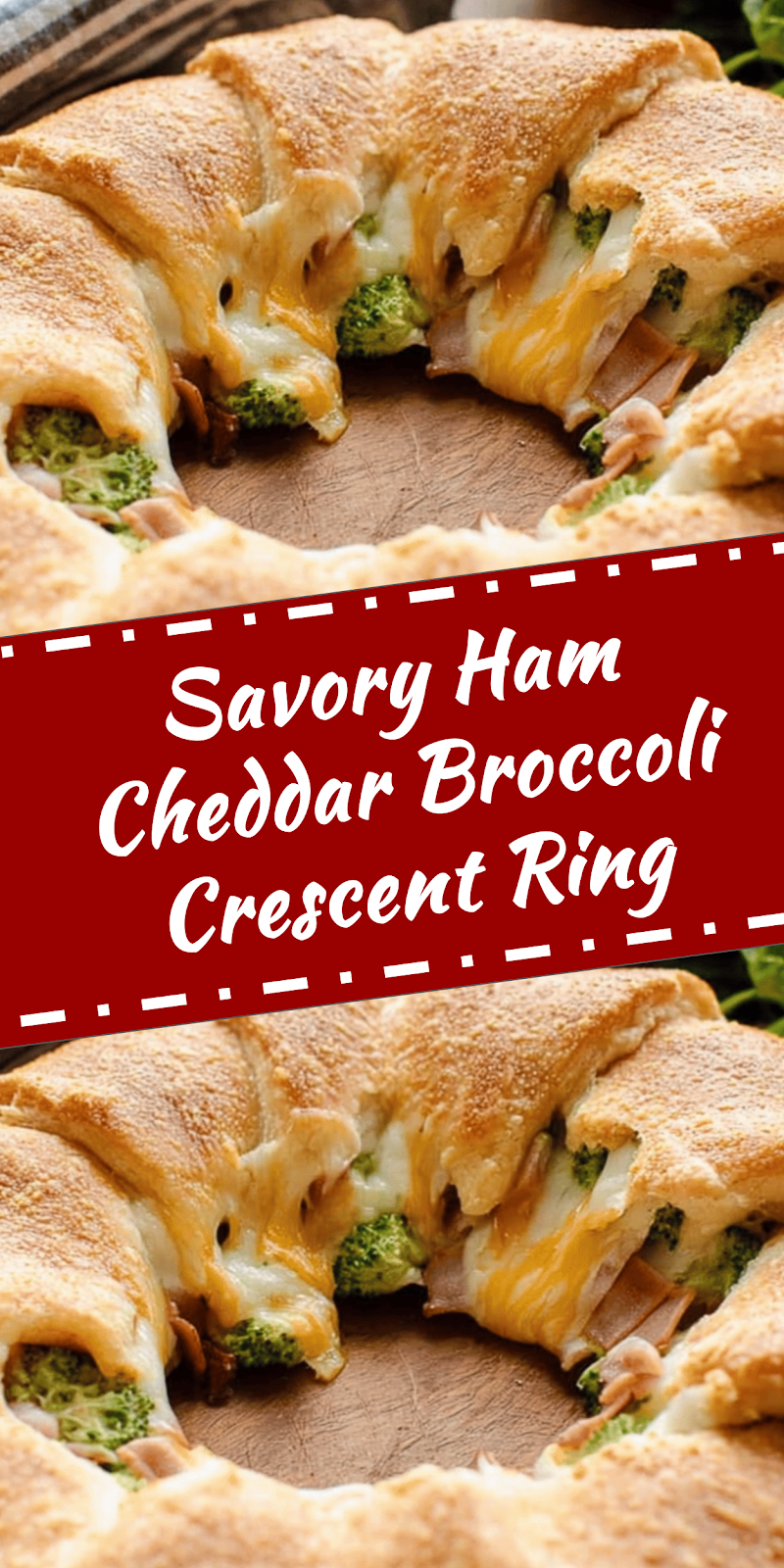 Ham Cheddar Broccoli Crescent Ring