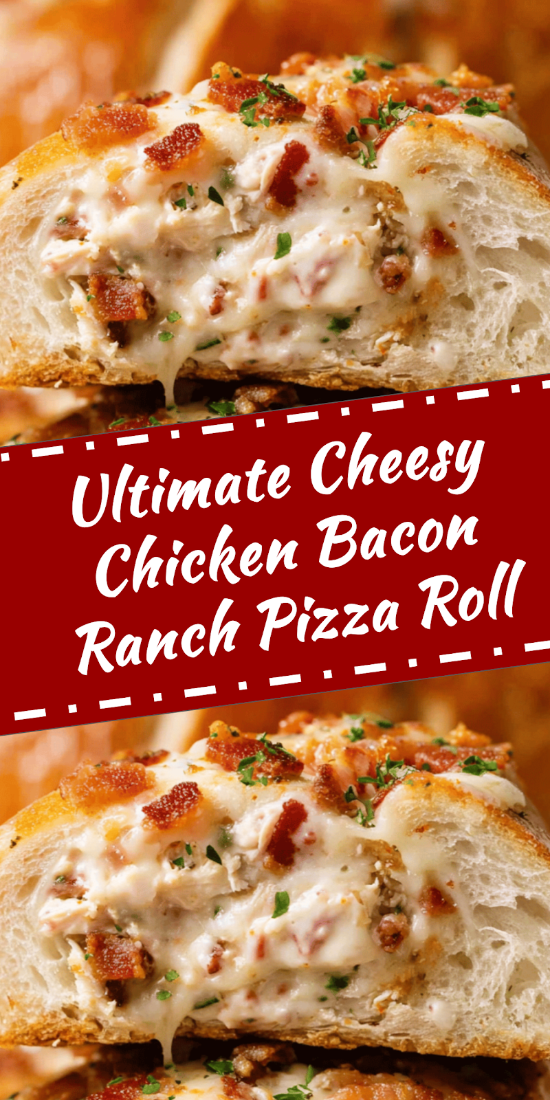 Chicken Bacon Ranch Pizza Roll