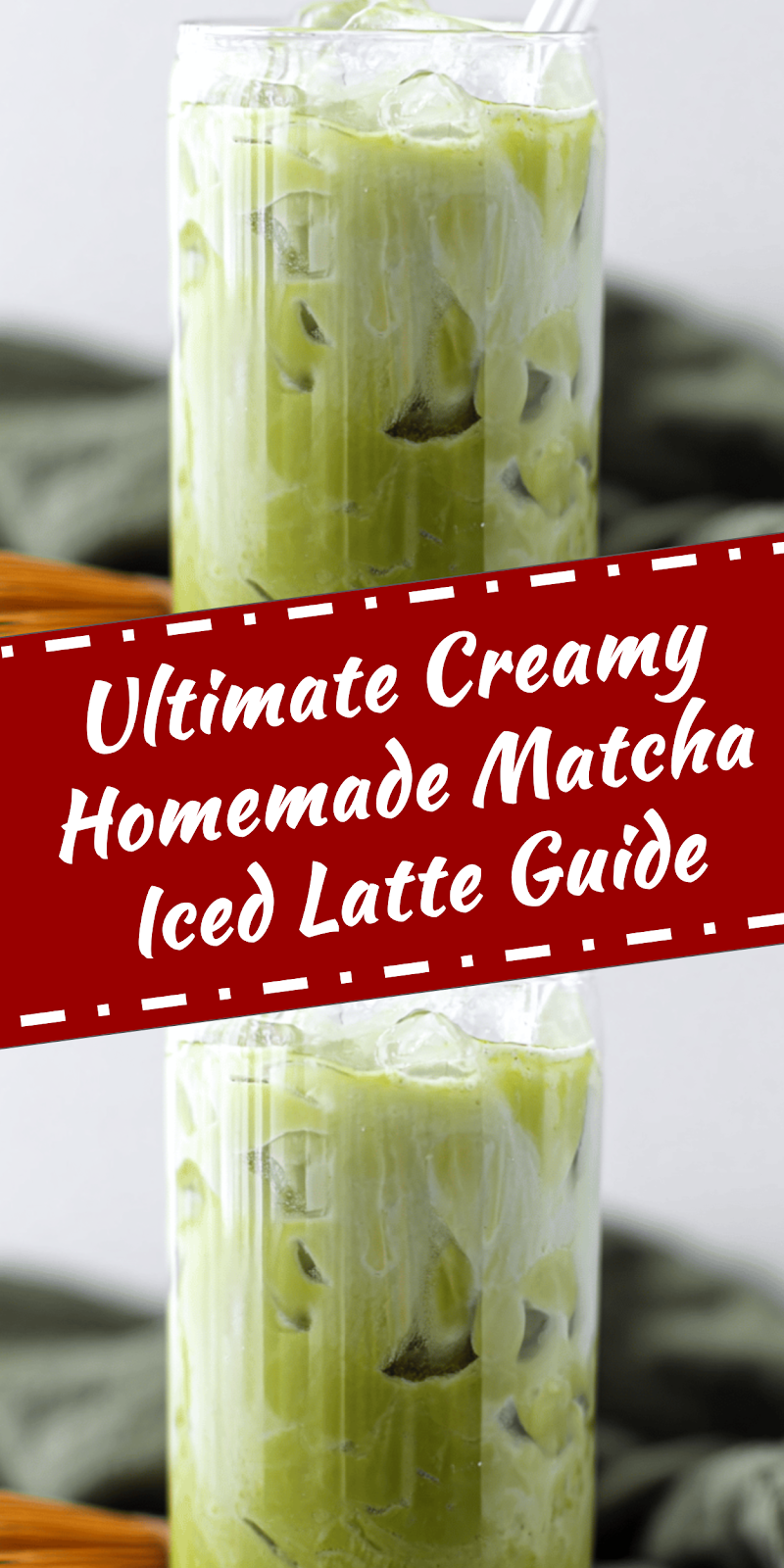 Creamy Homemade Matcha Iced Latte Guide