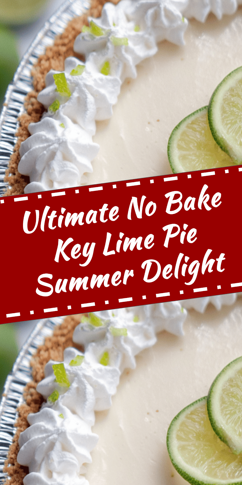 No Bake Key Lime Pie Summer Delight