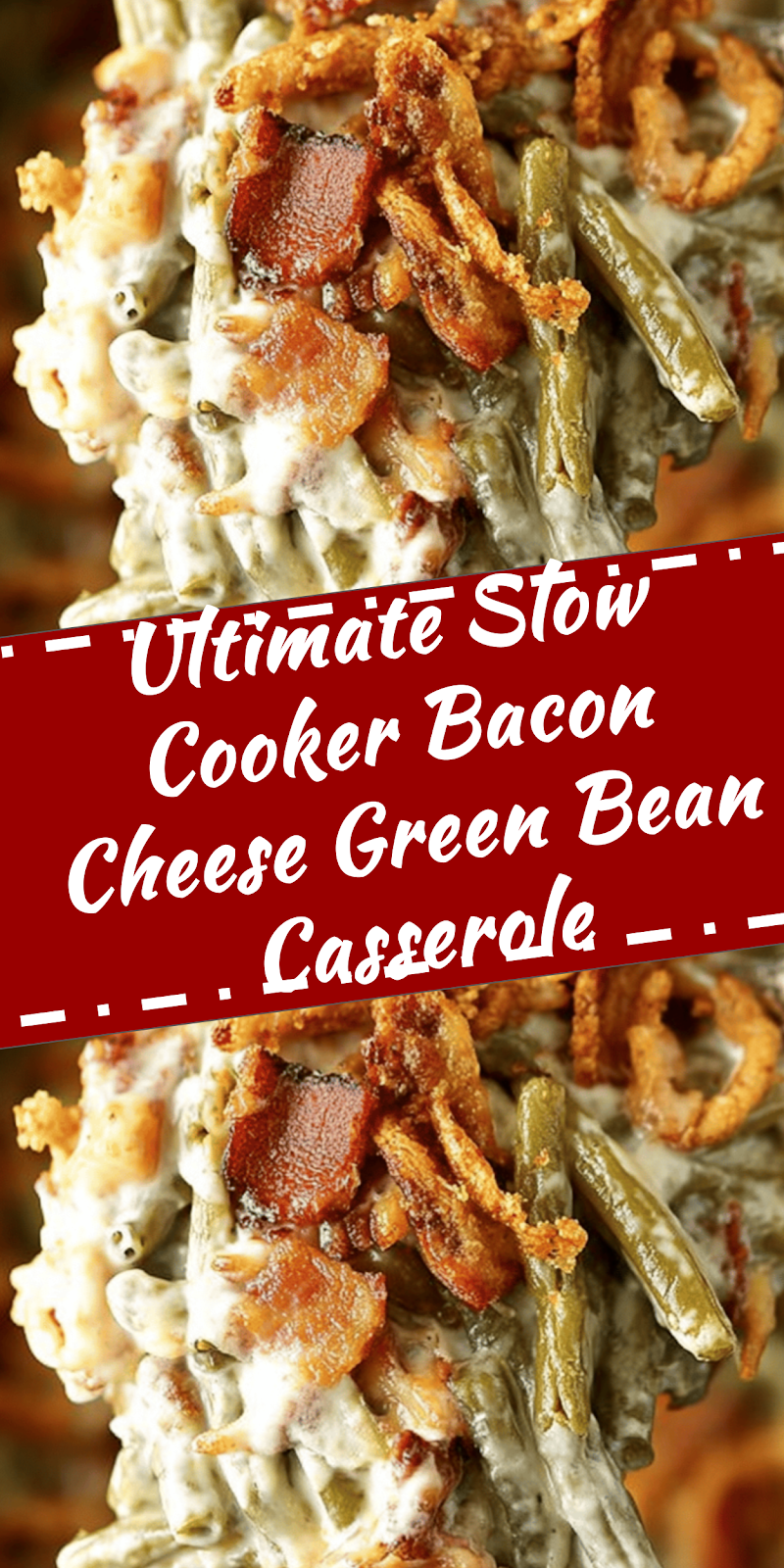 Slow Cooker Bacon Cheese Green Bean Casserole