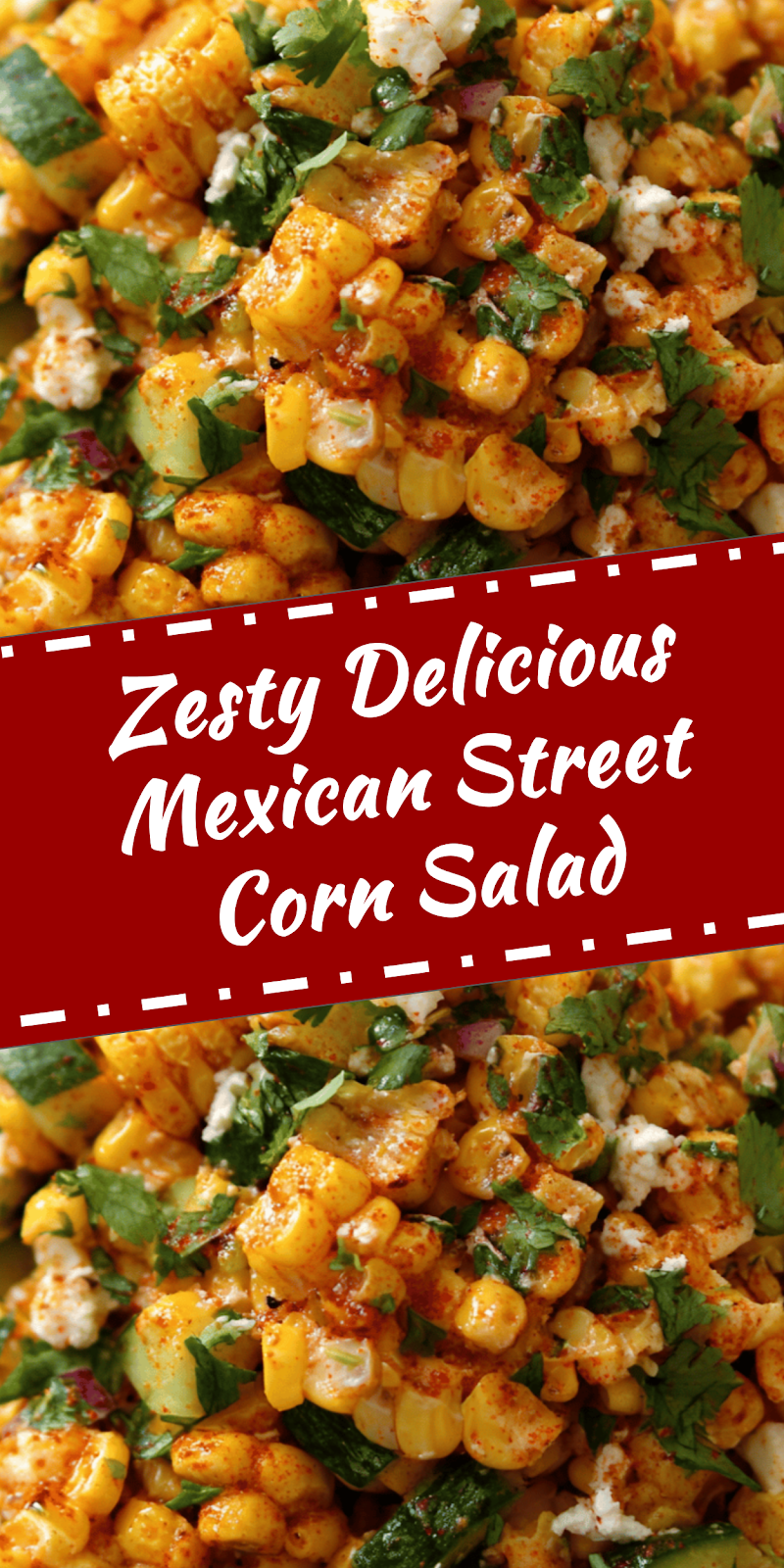 Mexican Street Corn Salad – Fresh Zesty Summer Side